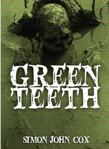 Cover image of the horror story Greenteeth by Simon John Cox.